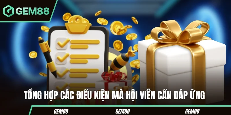 Tổng hợp các điều kiện mà hội viên cần đáp ứng